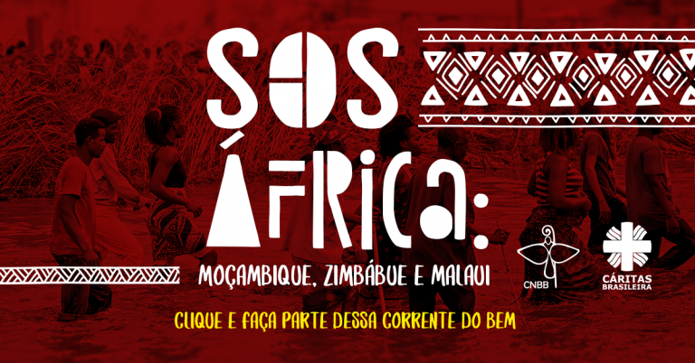 Cáritas Brasileira e CNBB lançam a segunda fase da campanha SOS África: Moçambique, Zimbábue e Maláui
